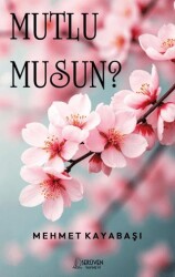 Mutlu Musun? - Serüven Yayınevi