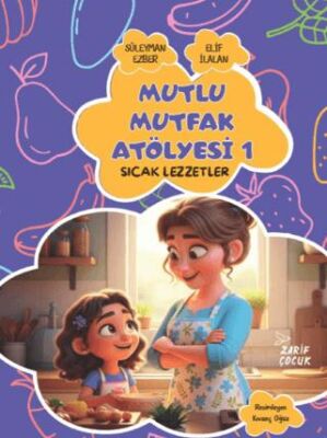 Mutlu Mutfak Atölyesi 1 - Sıcak Lezzetler - 1