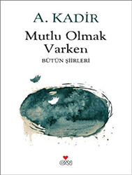 Mutlu Olmak Varken - Can Yayınları