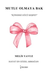 Mutlu Olmaya Bak - İkinci Adam Yayınları