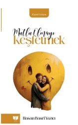 Mutlu Olmayı Keşfetmek - Ateş Yayınları