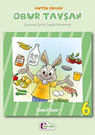 Mutlu Orman - Obur Tavşan 6 - Mor Elma Yayıncılık