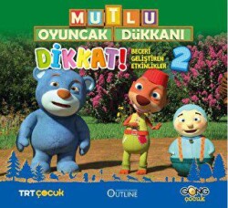 Mutlu Oyuncak Dükkanı - Dikkat Beceri Geliştiren Eğlenceli Etkinlikler 2 - Gong Çocuk