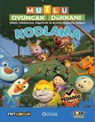 Mutlu Oyuncak Dükkanı - Eğlenceli Ve Etkinlikli Kodlama Kitabı - Gong Çocuk