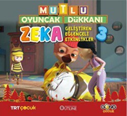 Mutlu Oyuncak Dükkanı - Zeka Geliştiren Eğlenceli Etkinlikler 3 - Gong Çocuk