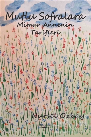 Mutlu Sofralara Mimar Annenin Tarifleri - Sokak Kitapları Yayınları