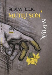 Mutlu Son`suzluk - Kurgu Kültür Merkezi