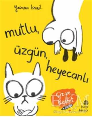 Mutlu, Üzgün, Heyecanlı - Hep Kitap