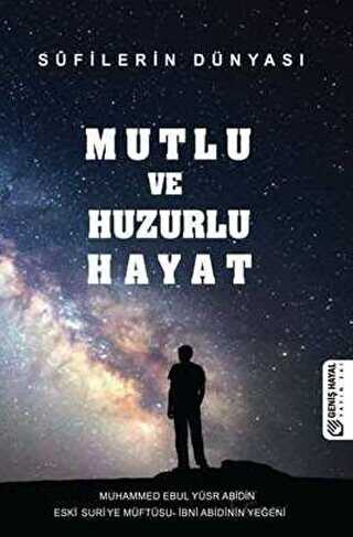 Mutlu ve Huzurlu Hayat - Geniş Hayal Yayınevi