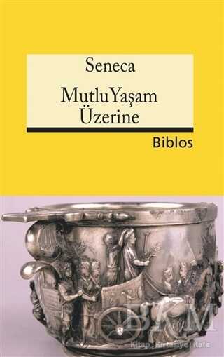 Mutlu Yaşam Üzerine