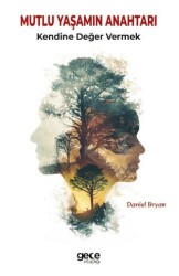 Mutlu Yaşamın Anahtarı - Gece Kitaplığı