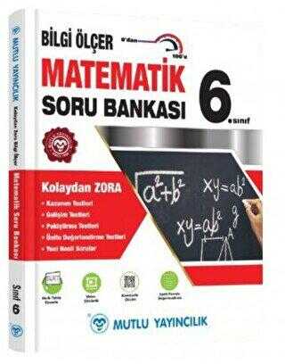Mutlu Yayıncılık Mutlu Yayınları 6. Sınıf Matematik Bilgi Ölçer Soru Bankası