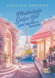 Mutluluğa Giden Yol Çakıl Taşlarıyla Doludur - Yan Pasaj Yayınevi