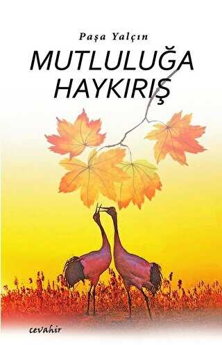 Mutluluğa Haykırış - Cevahir Yayınları