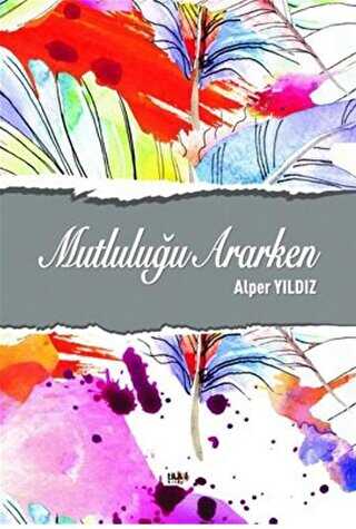 Mutluluğu Ararken - Tilki Kitap