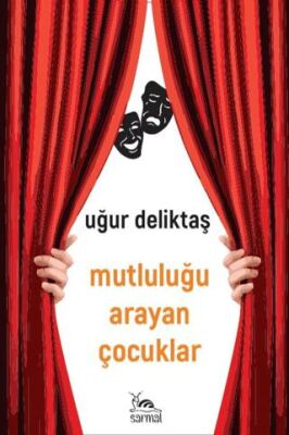 Mutluluğu Arayan Çocuklar - 1