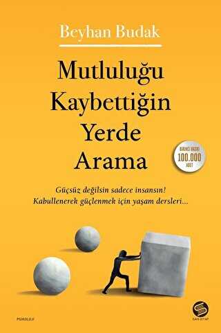 Mutluluğu Kaybettiğin Yerde Arama - Sahi Kitap