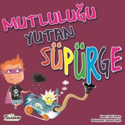Mutluluğu Yutan Süpürge - Teleskop Popüler Bilim