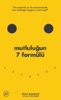 Mutluluğun 7 Formülü: Bir İyimserin Günlüğünden Notlar - 1