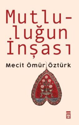 Mutluluğun İnşası - 1