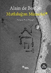 Mutluluğun Mimarisi - Sel Yayıncılık