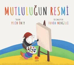Mutluluğun Resmi - Uçan Fil Yayınları