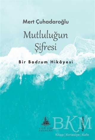 Mutluluğun Şifresi - Yitik Ülke Yayınları
