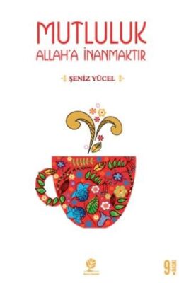 Mutluluk Allah`a İnanmaktır - 1