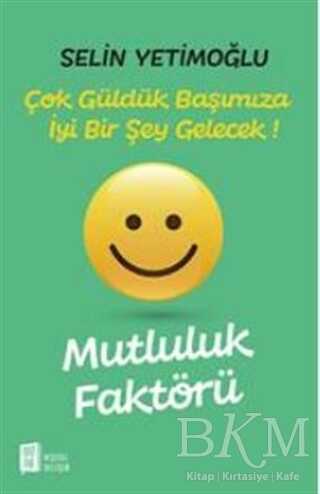 Mutluluk Faktörü - Çok Güldük Başımıza İyi Bir Şey Gelecek! - 1