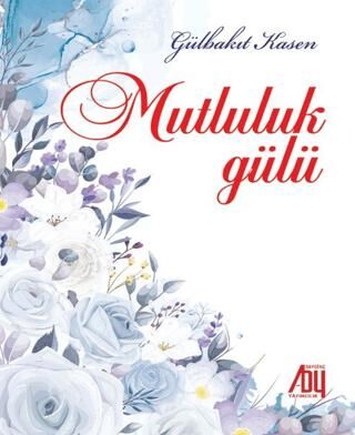 Mutluluk Gülü - 1