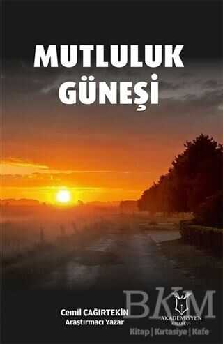 Mutluluk Güneşi - Akademisyen Kitabevi