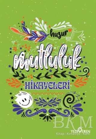 Mutluluk Hikayeleri - Yediveren Yayınları