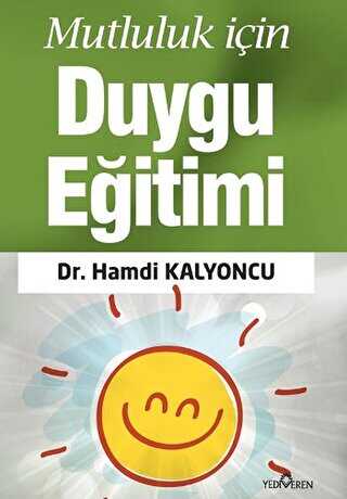 Mutluluk için Duygu Eğitimi - Yediveren Yayınları