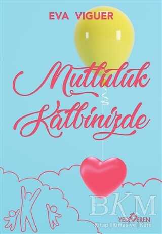 Mutluluk Kalbinizde - Yediveren Yayınları