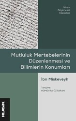 Mutluluk Mertebelerinin Düzenlenmesi ve Bilimlerin Konumları - Klasik Yayınları