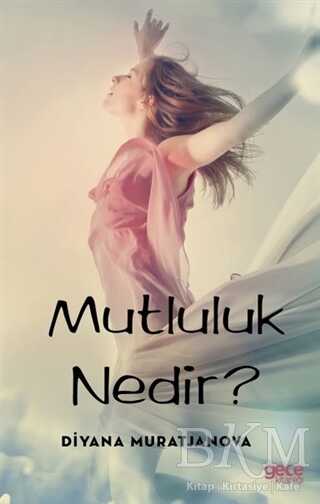 Mutluluk Nedir? - 1