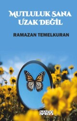Mutluluk Sana Uzak Değil - Nando Yayınları