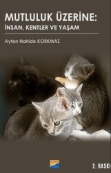 Mutluluk Üzerine: İnsan, Kentler ve Yaşam - Siyasal Kitabevi