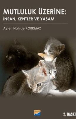 Mutluluk Üzerine: İnsan, Kentler ve Yaşam - 1