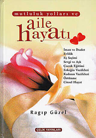 Mutluluk Yolları ve Aile Hayatı 2. Hamur - Çelik Yayınevi