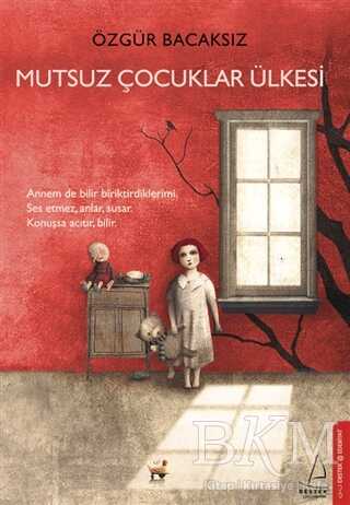 MUTSUZ ÇOCUKLAR ÜLKESİ - Destek Yayınları