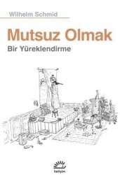 Mutsuz Olmak - İletişim Yayınevi