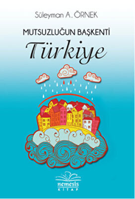MUTSUZLUĞUN BAŞKENTİ TÜRKİYE kapağı