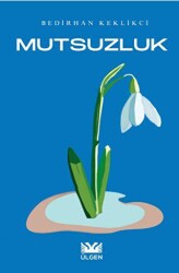 Mutsuzluk - Ülgen Yayınları