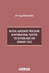 Mutual Agreement Procedure in International Taxation The Netherlands and Germany Cases - On İki Levha Yayınları
