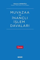 Muvazaa ve İnançlı İşlem Davaları - Seçkin Yayıncılık