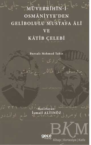 Müverrihin-i Osmaniyye`den Gelibolu Mustafa Ali ve Katib Çelebi