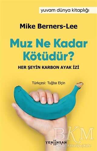 Muz Ne Kadar Kötüdür? - Yeni İnsan Yayınevi