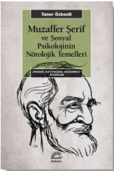 Muzaffer Şerif Ve Sosyal Psikolojinin Nörolojik Temeller - İletişim Yayınevi