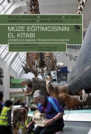Müze Eğitimcisinin El Kitabı; Eğitimciler Başarılı Teknikleri Paylaşıyor - İmge Kitabevi Yayınları